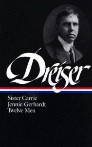 Theodore Dreiser Collection Cover: Sister Carrie,Jennie Gerhardt, and Twelve men