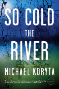 So Cold The River by Michael Koryta Book Cover