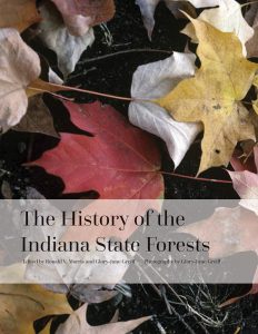 The History of the Indiana State Forest by Glory-June Greiff