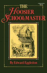 The Hoosier School-master by Edward Eggleston Book Cover