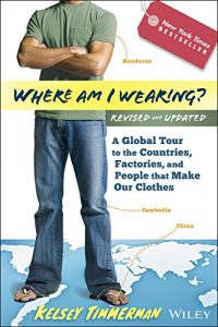 Where Am I Wearing by Kelsey Timmerman Book Cover